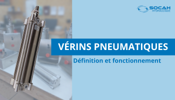Qu’est-ce qu’un vérin pneumatique ?
